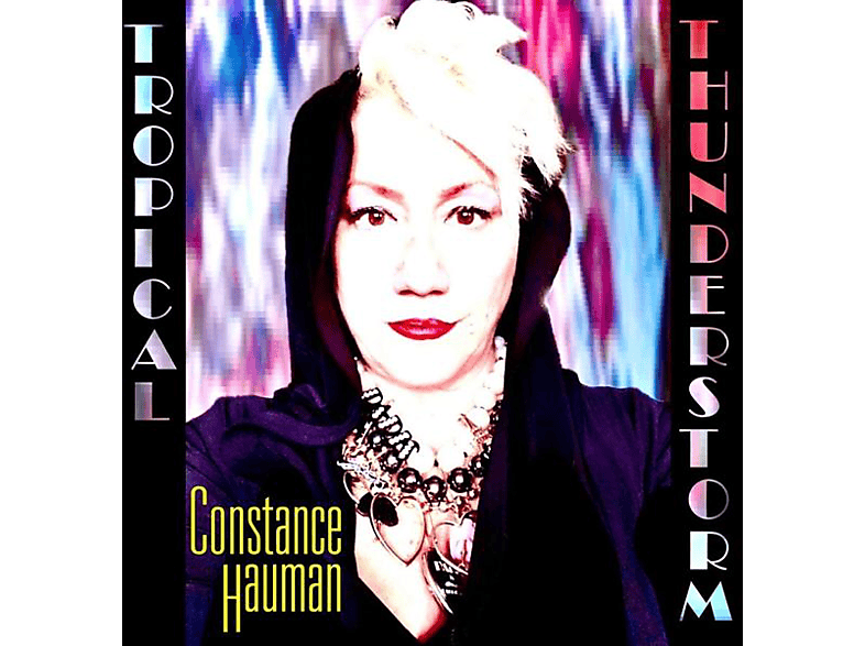 Constance Hauman - Tropical Thunderstorm  - (CD)