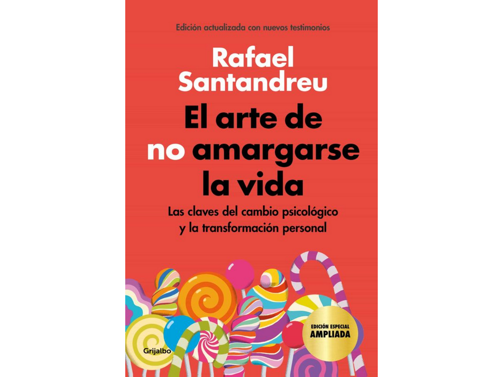 El Arte De No Amargarse La Vida (Ed. Especial) - Rafael Santandreu