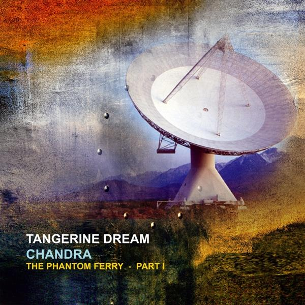 Tangerine Dream - Chandra:The Phantom Ferry-Part - 1 (Vinyl)