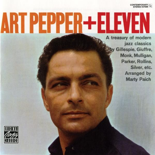 Art Pepper + Eleven: Modern Jazz Classics