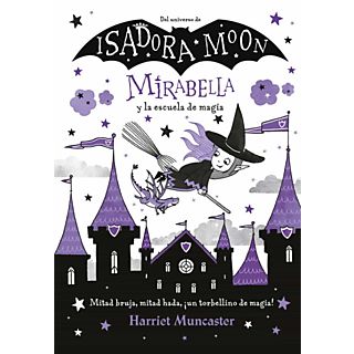 Mirabella Y La Escuela De Magia (Mirabella 2) - Harriet Muncaster