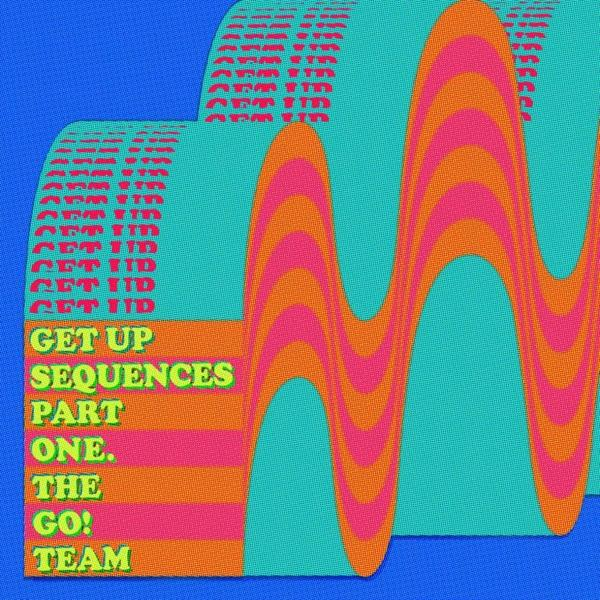 The Go!team (Vinyl) - - One Sequences Up Get Part