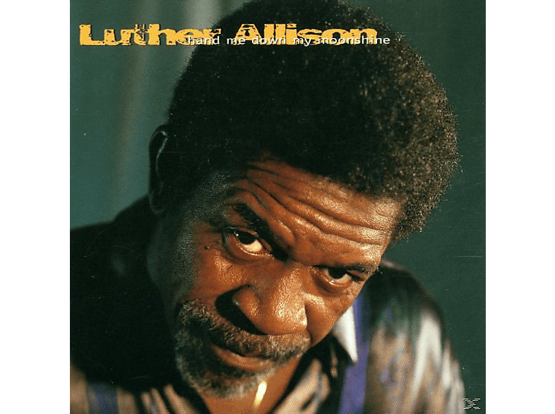 Luther Allison - Hand Me Down My Moonshine - (CD)
