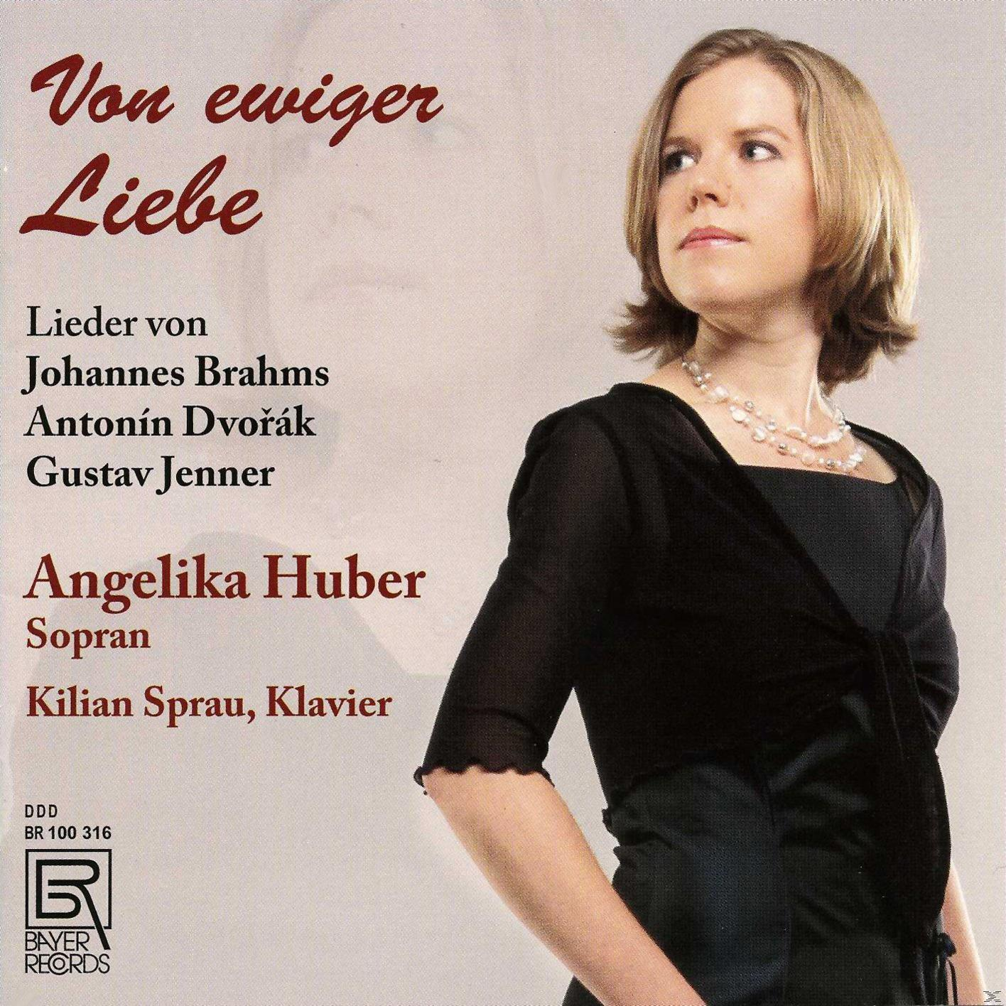 Angelika Huber, Kilian Sprau - Von Ewiger Liebe-Lieder  - (CD)