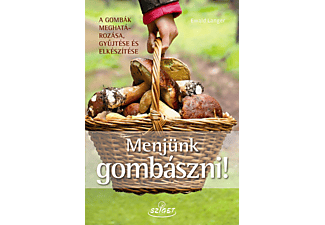 Ewald Langer - Menjünk gombászni!