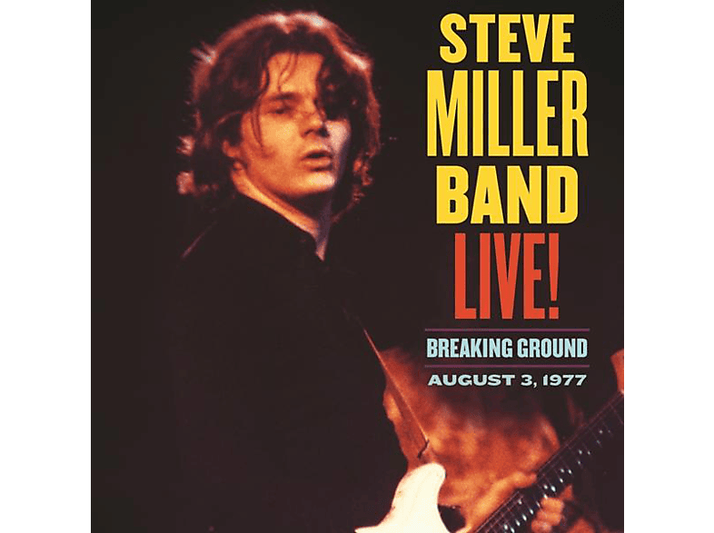 Steve Miller Band - Live! Breaking Ground August 3, 1977 - (CD)