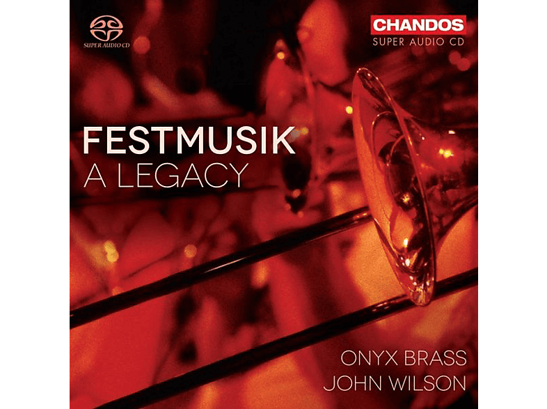 Onyx Brass John Wilson – FESTMUSIK-A LEGACY – (SACD)