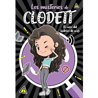 Los Misterios De Clodett 1: El Caso Del Ladrón De Wifi - Clodett