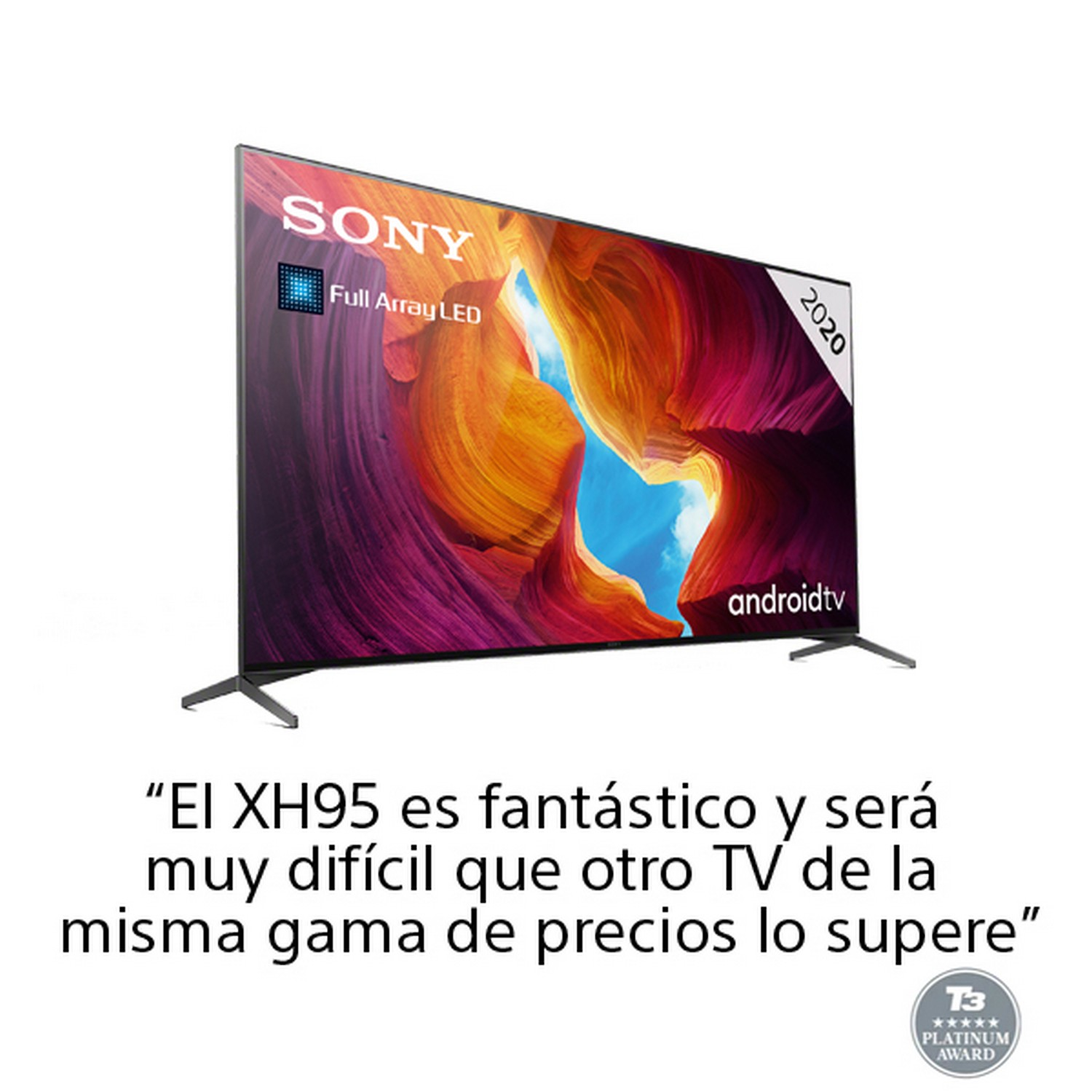 Un televisor Android de Sony con texto: 'El XH95 es fantástico y será muy difícil que otro TV lo supere'.