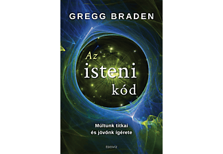 Gregg Braden - Az isteni kód