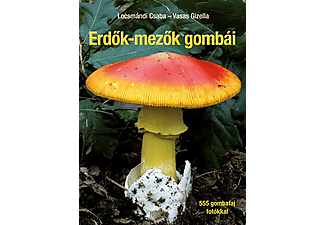 Locsmándi Csaba, Vasas Gizella - Erdők-mezők gombái - Javított utánnyomás