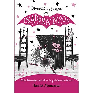 Diversión Y Juegos Con Isadora Moon - Harriet Muncaster