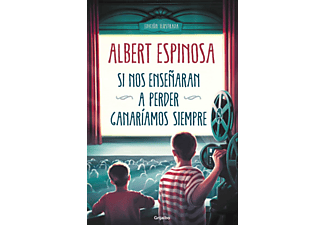 Si Nos Enseñaran A Perder, Ganaríamos Siempre - Albert Espinosa