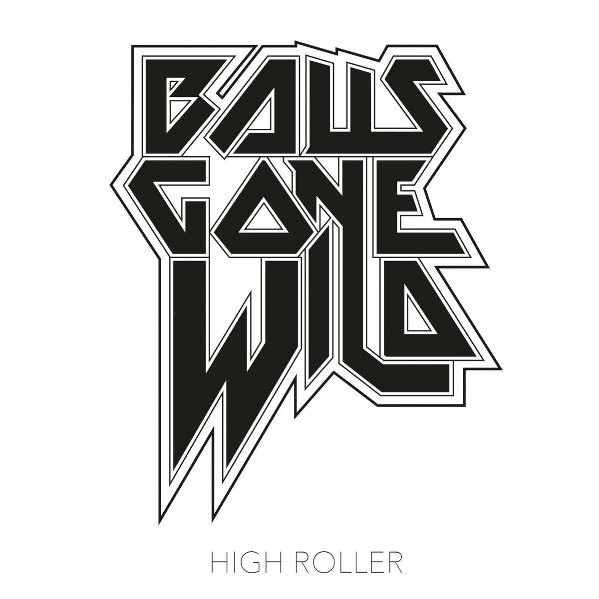 Schwarz-weißes Albumcover mit einem stilisierten Text, der "BALLS GONE WILD" sagt.