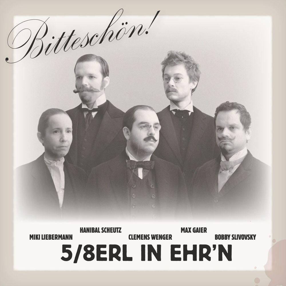 Gruppenfoto von fünf Männern in Anzügen, mit Text '5/8ERL IN EHR'N' und Namen.