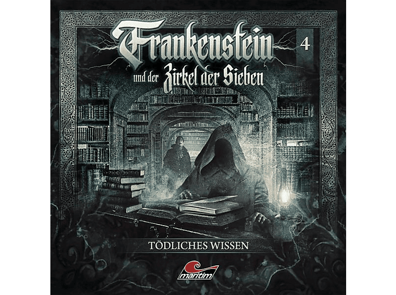 Frankenstein Und Der Zirkel Der Sieben - Frankenstein 04 - Tödliches Wissen - (CD)