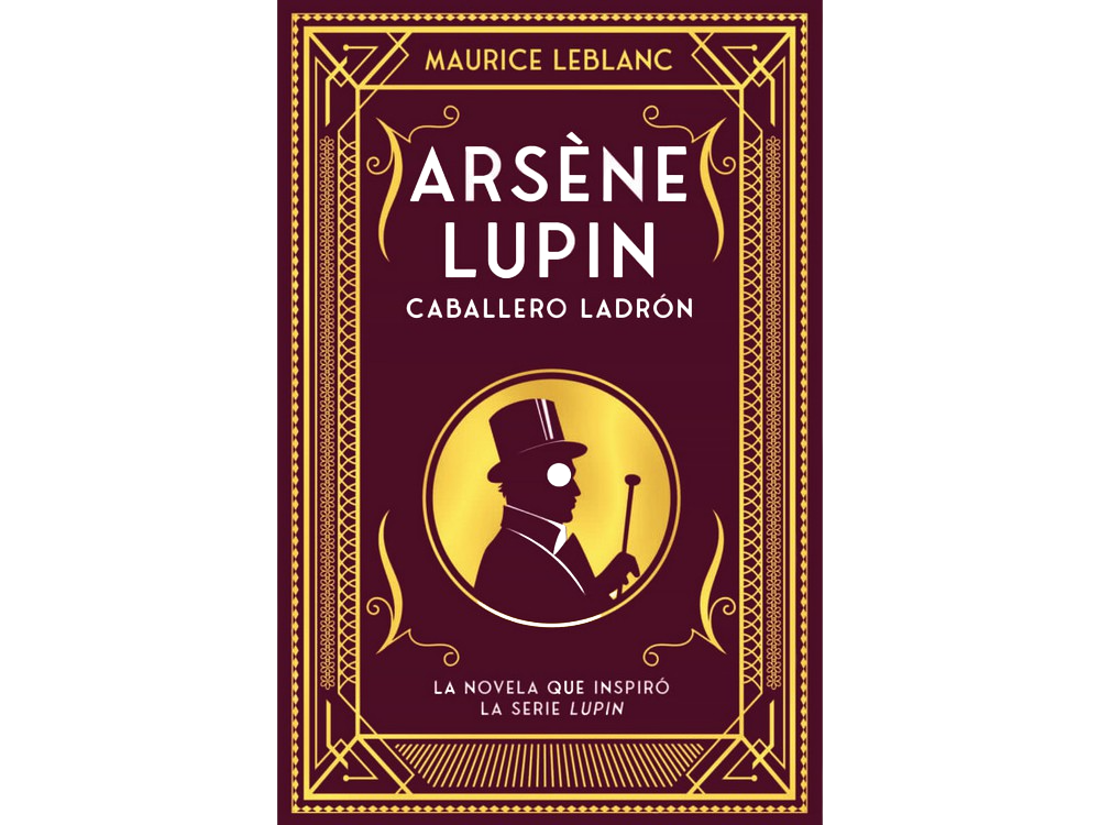 Arsène Lupin: Caballero Ladrón - Maurice Leblanc