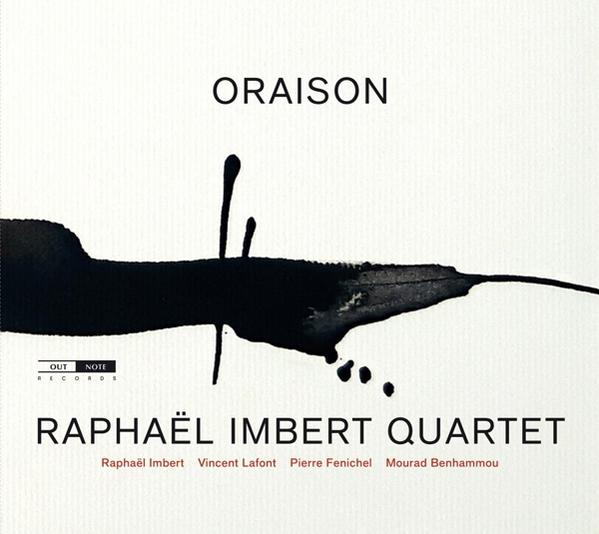 Pochette d'album avec de l'art abstrait noir et le texte qui dit : Oraison par Raphael Imbert Quartet.