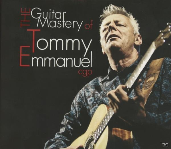 Tommy Emmanuel - The Guitar Mastery Of Tommy Emmanuel  - (CD)