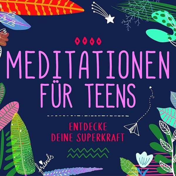 Carlotta Pahl - Meditationen für Teens - E.d. Superkraft (Hörbuch)  - (CD)