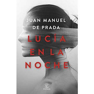 Lucía En La Noche - Juan Manuel de Prada