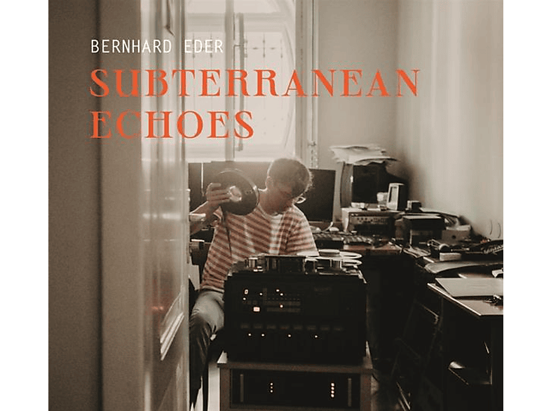 Bernhard Eder – SUBTERRANEAN ECHOES – (CD)