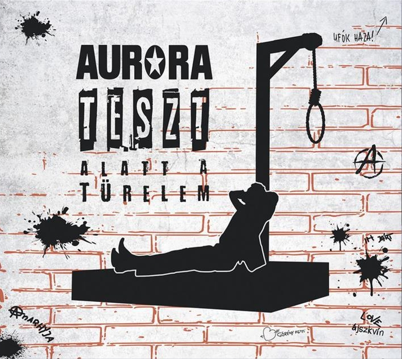 Poszter 'Aurora Teszt' felirattal, egy figurával a kötélhurok alatt. Graffitivel.