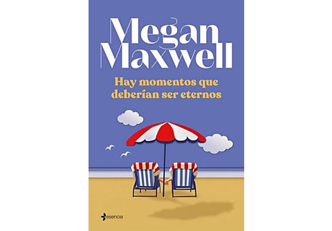 Hay Momentos Que Deberían De Ser Eternos - Megan Maxwell