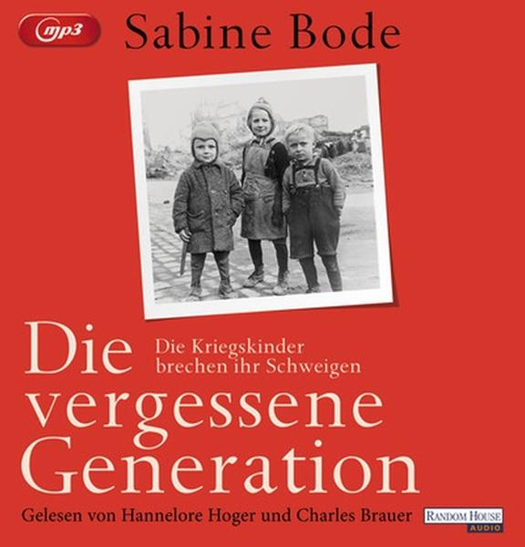 - Sabine Bode vergessene Generation - (MP3-CD) Die