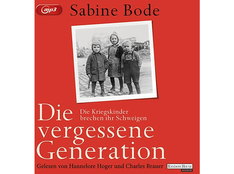 - Sabine Bode vergessene Generation - (MP3-CD) Die
