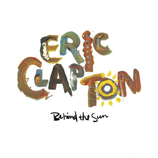 Albumcover mit buntem handgeschriebenem Text 'ERIC CLAPTON Behind the Sun'. Weißer Hintergrund.