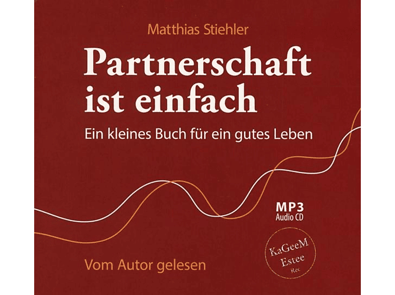 Matthias Stiehler - Partnerschaft einfach ist - (CD)