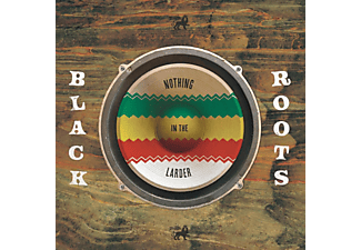 Black Roots - NOTHING IN THE LARDER  - (Vinyl)
