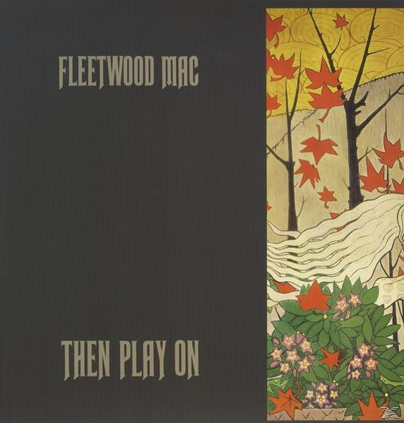 Fleetwood Mac, Then Play On. Őszi levelek, fák, virágok és egy hosszú hajú nő.