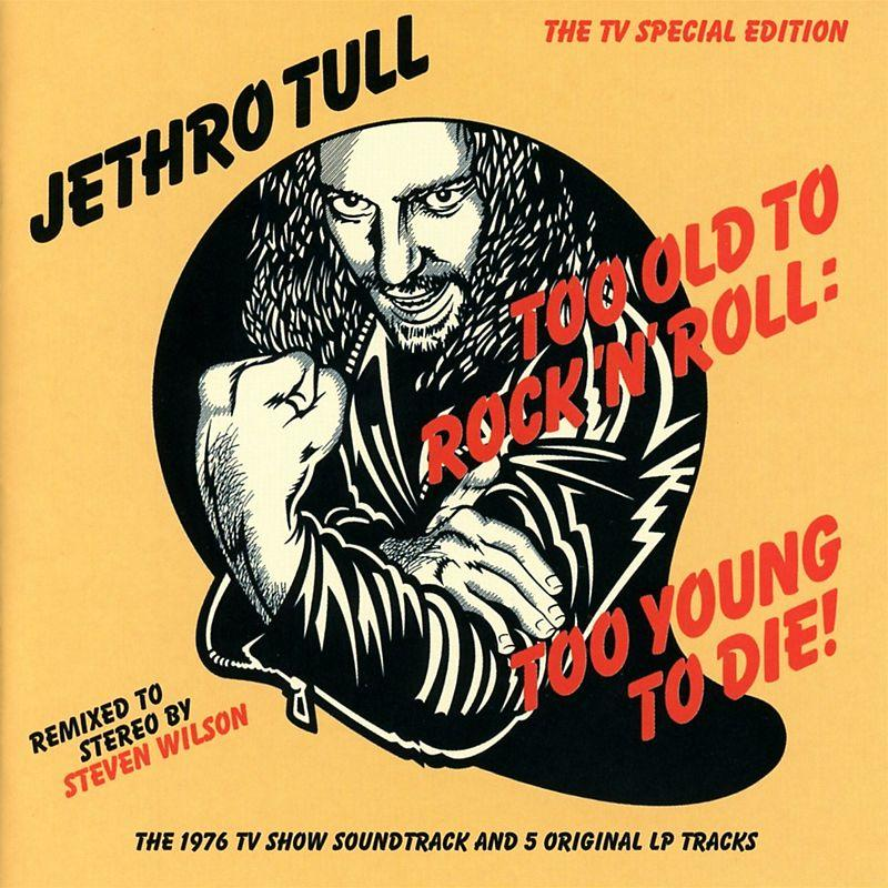 Jethro Tull - Too Old To Rock 'n' Roll - Too Young To Die! (CD)