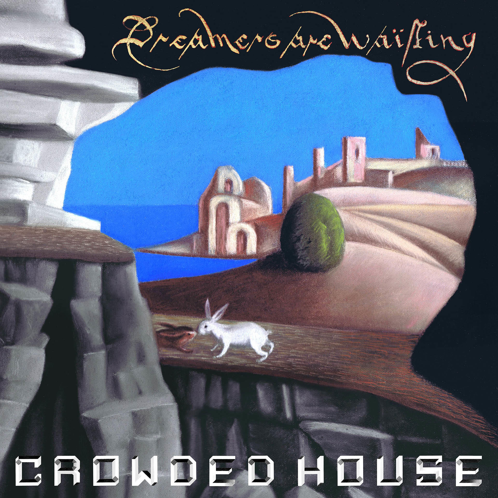 Crowded House - Dreamers Are Waiting  - (CD)