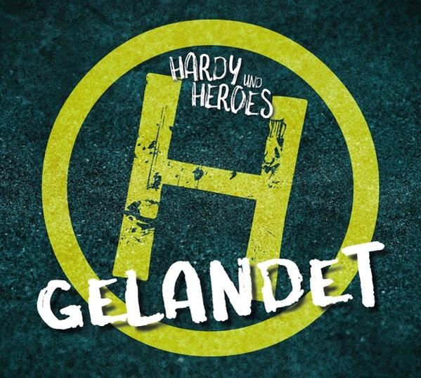Albumcover: Hardy Und Heroes, Gelandet. Gelber Text in einem Kreis.