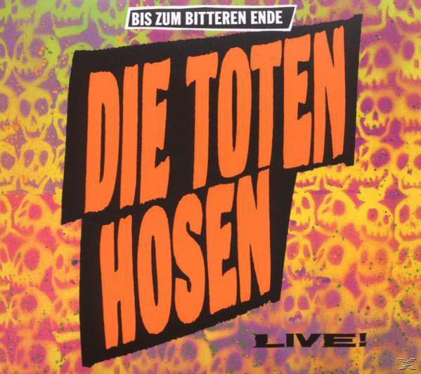 Albumcover mit dem Text 'DIE TOTEN HOSEN'. Der Hintergrund hat Totenköpfe und Graffiti.