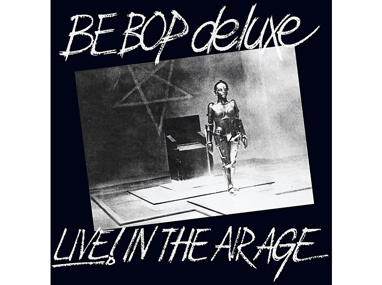Be-Bop Deluxe 3 (CD) Age: Remastered Air - E - And The CD Expanded Live! In
