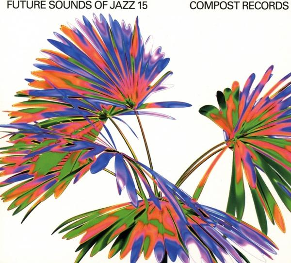 VARIOUS - FUTURE - OF (CD) JAZZ 15 VOL. SOUNDS
