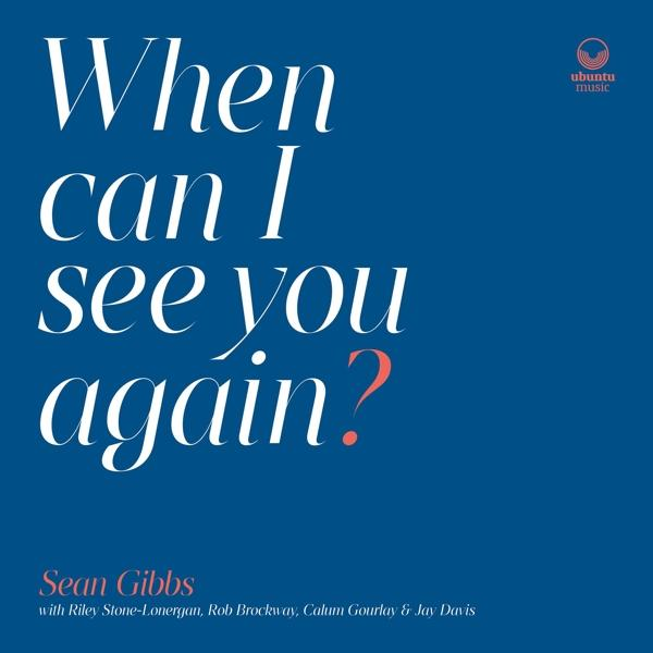 Sean Gibbs - WHEN SEE CAN I - AGAIN? (Vinyl) YOU