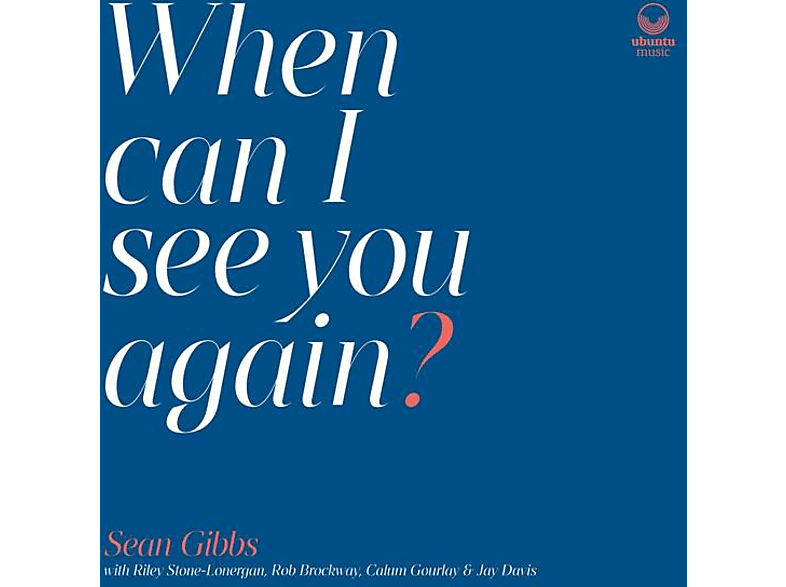 Sean Gibbs - SEE WHEN YOU AGAIN? (Vinyl) CAN I 