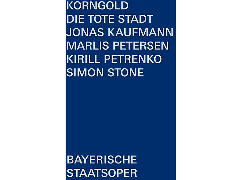 DIE Kaufmann/Petrenko/Bayerisches STADT - Staatsorchester TOTE - (DVD)
