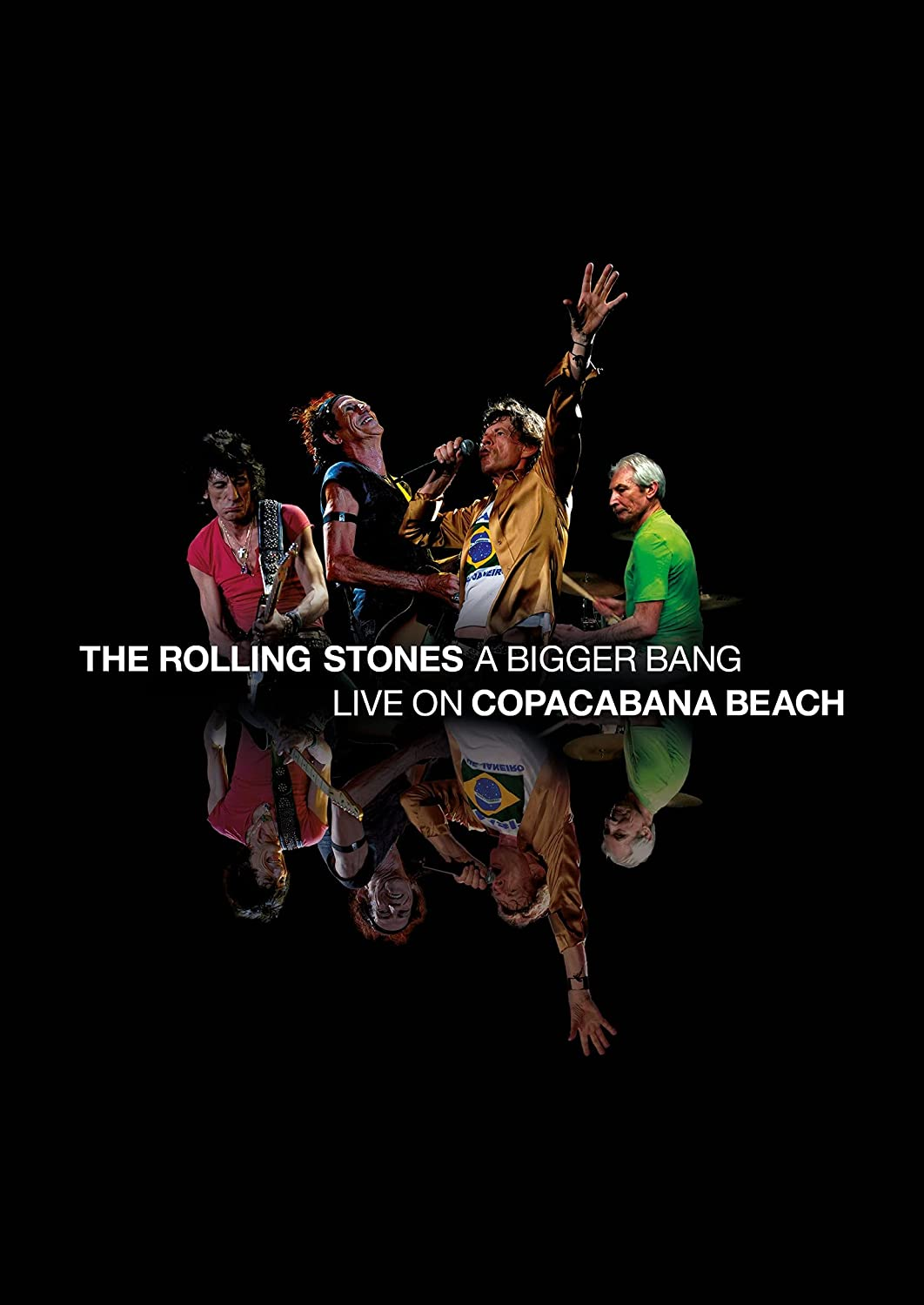 A Rolling Stones koncertplakátja. A zenekar tagjai a színpadon, alul tükröződve. Szöveg: "A Bigger Bang Live".