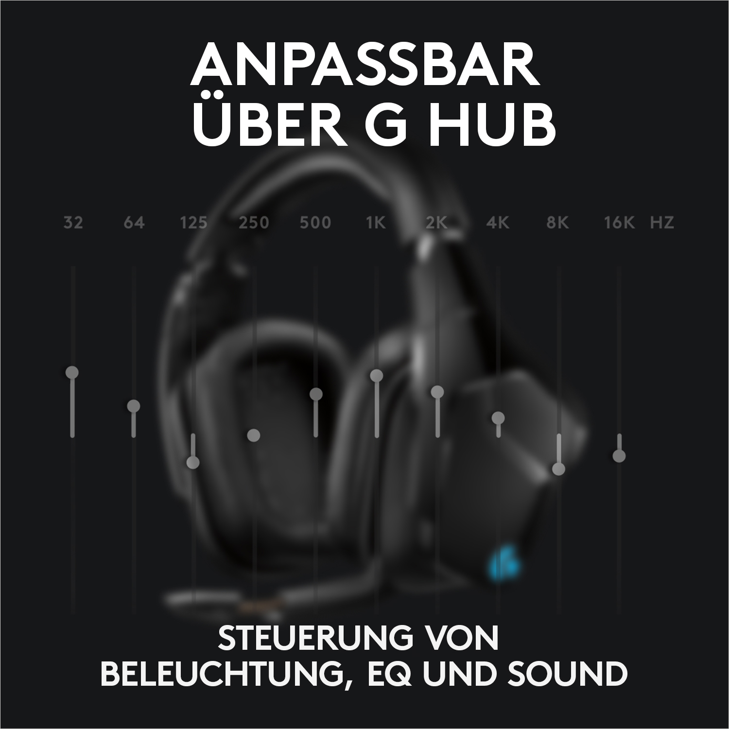 Headset mit Soundkontrolle und Frequenzeinstellungen. Text: Anpassbar über G HUB.