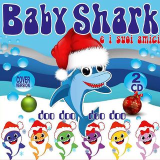 AA.VV. - Baby shark e i suoi amici - CD