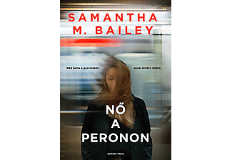 Samantha M. Bailey - Nő a peronon
