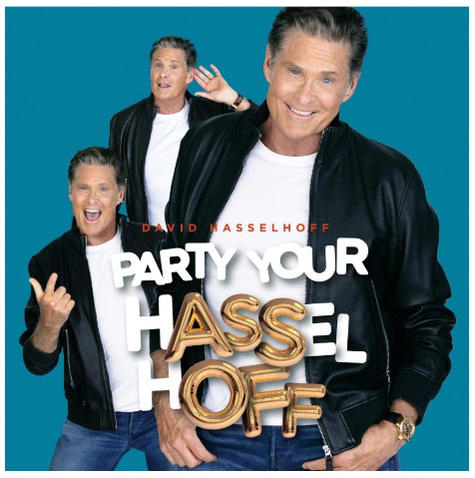 David Hasselhoff Albumcover. Zeigt den Künstler und den Text „Party Your Hasselhoff“. Blauer Hintergrund.