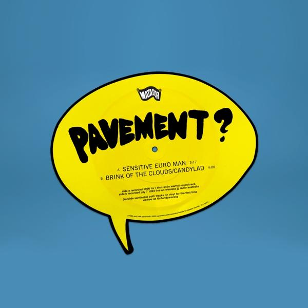 Pavement - SENSITIVE EURO BRINK B/W - MAN (Vinyl) OF THE CLOUDS/CANDYLA