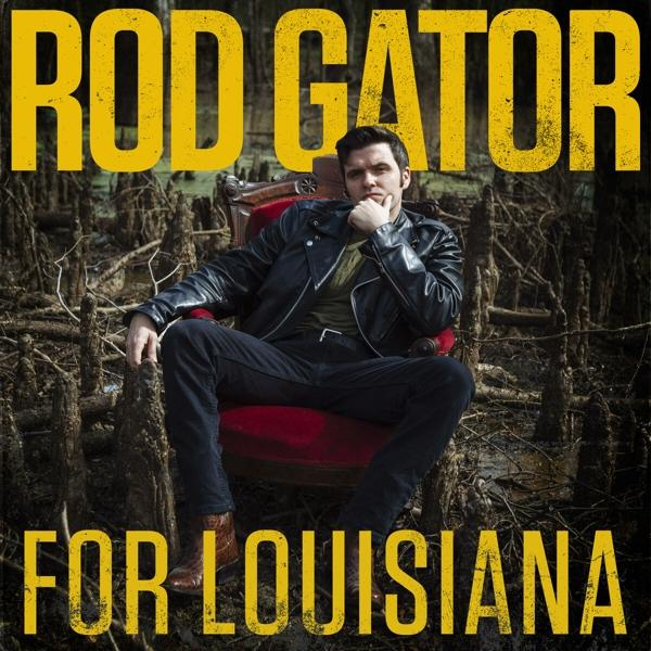 - Rod Gator (CD) Louisiana For -